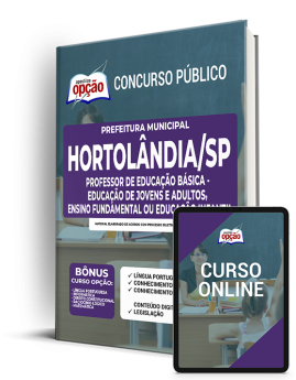 Apostila Prefeitura de Hortolândia - SP - Professor de Educação Básica - Educação de Jovens e Adultos, Ensino Fundamental ou Educação Infantil