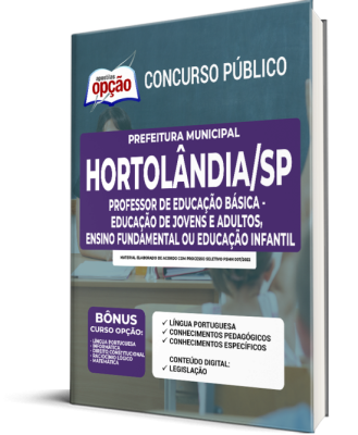 Apostila Prefeitura de Hortolândia - SP - Professor de Educação Básica - Educação de Jovens e Adultos, Ensino Fundamental ou Educação Infantil