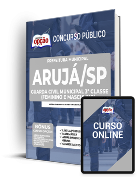 Apostila Prefeitura de Arujá - SP - Guarda Civil Municipal (Feminino e Masculino)