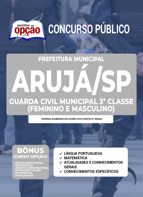 Apostila Prefeitura de Arujá - SP - Guarda Civil Municipal (Feminino e Masculino)