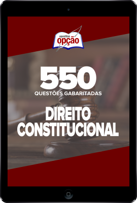 Caderno Direito Constitucional - 500 Questões Gabaritadas em PDF