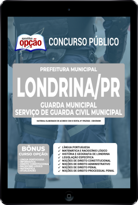 Apostila Prefeitura de Londrina - PR em PDF - Guarda Municipal - Serviço de Guarda Civil Municipal
