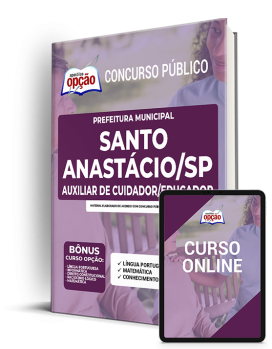 Apostila Prefeitura de Santo Anastácio - SP - Auxiliar de Cuidador/Educador