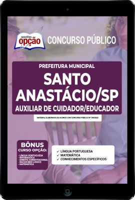 Apostila Prefeitura de Santo Anastácio - SP em PDF - Auxiliar de Cuidador/Educador