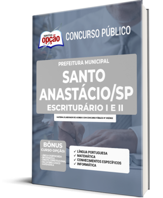 Apostila Prefeitura de Santo Anastácio - SP - Escriturário I e Escriturário II