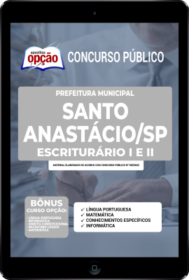 Apostila Prefeitura de Santo Anastácio - SP em PDF - Escriturário I e Escriturário II