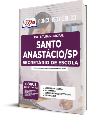 Apostila Prefeitura de Santo Anastácio - SP - Secretário de Escola