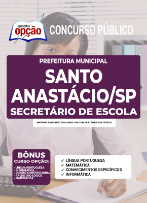 Apostila Prefeitura de Santo Anastácio - SP - Secretário de Escola