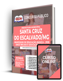 Apostila Prefeitura de Santa Cruz do Escalvado - MG - Professor de Educação Básica - PEB - Anos Iniciais e Educação Infantil