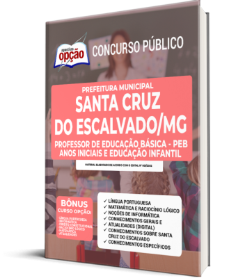 Apostila Prefeitura de Santa Cruz do Escalvado - MG - Professor de Educação Básica - PEB - Anos Iniciais e Educação Infantil