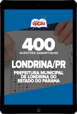 Caderno Prefeitura de Londrina - PR - 400 Questões Gabaritadas em PDF