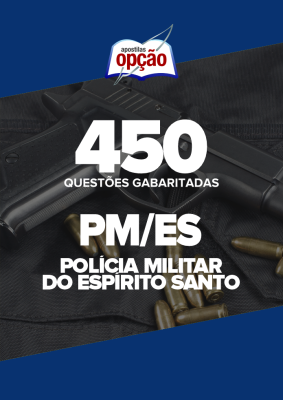 Caderno PM-ES - 450 Questões Gabaritadas