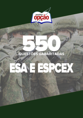 Caderno ESA e ESPCEX - 550 Questões Gabaritadas