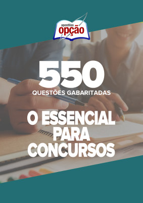 Apostila O Essencial para Concursos - Gabaritando - 550 questões Gabaritadas