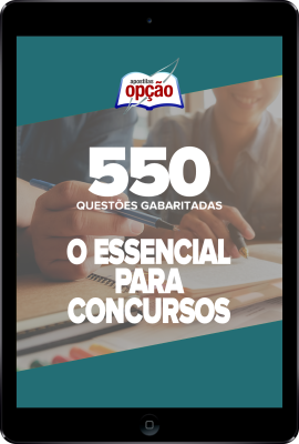 Apostila O Essencial para Concursos - Gabaritando - 550 questões Gabaritadas em PDF