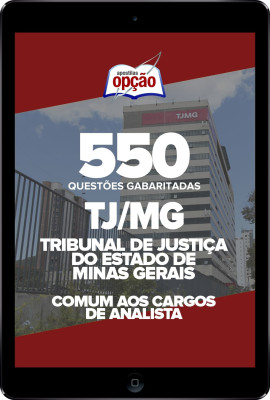 Caderno TJ-MG - Comum aos Cargos de Analista - 550 Questões Gabaritadas em PDF