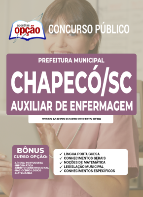 Apostila Prefeitura de Chapecó - SC - Auxiliar de Enfermagem