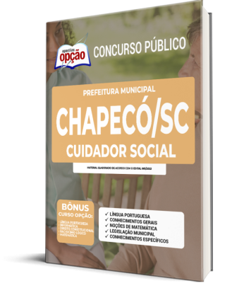 Apostila Prefeitura de Chapecó - SC - Cuidador Social