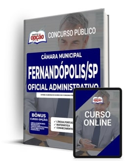 Apostila Câmara de Fernandópolis - SP - Oficial Administrativo