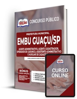 Apostila Prefeitura de Embu Guaçu - SP - Agente Administrativo, Agente Cadastrador, Agente Operador de CaDunico, Assistente Administrativo e Auxiliar de Cadastro