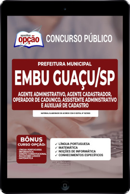 Apostila Prefeitura de Embu Guaçu - SP em PDF - Agente Administrativo, Agente Cadastrador, Agente Operador de CaDunico, Assistente Administrativo e Auxiliar de Cadastro