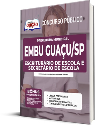 Apostila Prefeitura de Embu Guaçu - SP - Escriturário de Escola e Secretário de Escola