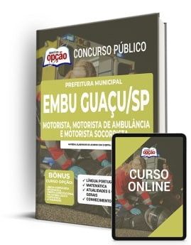 Apostila Prefeitura de Embu Guaçu - SP - Motorista, Motorista de Ambulância e Motorista Socorrista