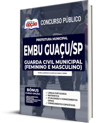 Apostila Prefeitura de Embu Guaçu - SP - Guarda Civil Municipal (Feminino e Masculino)
