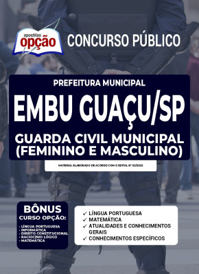 Apostila Prefeitura de Embu Guaçu - SP - Guarda Civil Municipal (Feminino e Masculino)