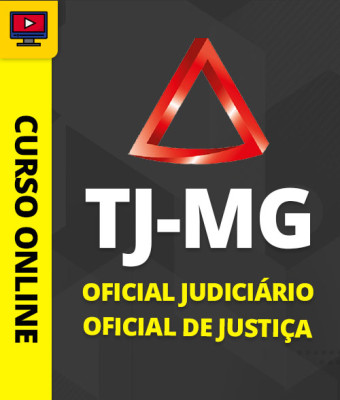 Curso TJ-MG Oficial Judiciário - Oficial de Justiça