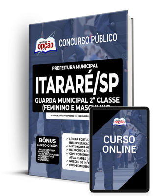 Apostila Prefeitura de Itararé - SP - Guarda Municipal 2ª Classe (Feminino e Masculino)