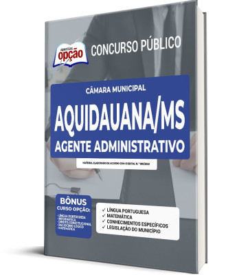 Apostila Câmara de Aquidauana - MS - Agente Administrativo