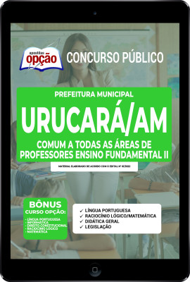 Apostila Prefeitura de Urucará - AM em PDF - Comum a Todas as Áreas de Professores Ensino Fundamental II