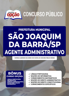Apostila Prefeitura de São Joaquim da Barra - SP - Agente Administrativo