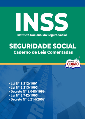 Caderno de Leis Comentadas - INSS - Seguridade Social