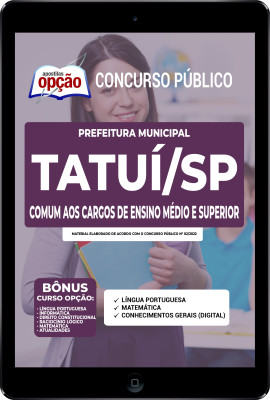 Apostila Prefeitura de Tatuí - SP em PDF - Comum aos cargos de Ensino Médio e Superior