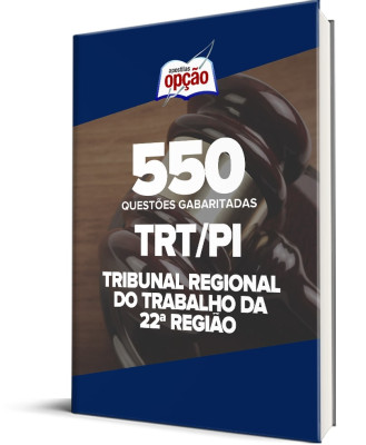 Caderno TRT-PI - 550 Questões Gabaritadas