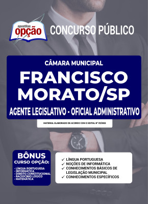 Apostila Câmara de Francisco Morato - SP - Agente Legislativo - Oficial Administrativo