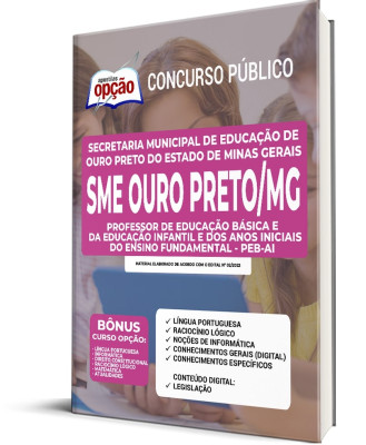 Apostila SME Ouro Preto - MG - Professor de Educação Básica e da Educação Infantil e dos Anos Iniciais do Ensino Fundamental - PEB-AI