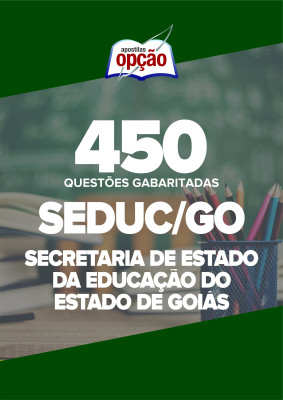 Caderno SEDUC-GO - 450 Questões Gabaritadas