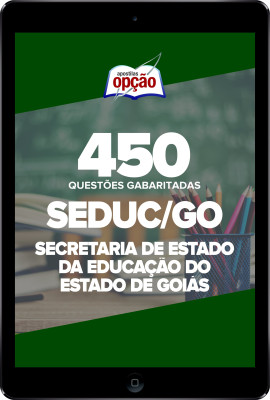 Caderno SEDUC-GO - 450 Questões Gabaritadas em PDF