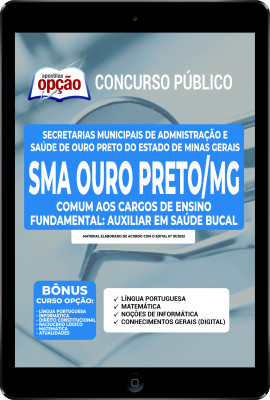 Apostila SMA Ouro Preto - MG em PDF - Comum aos Cargos de Ensino Fundamental: Auxiliar em Saúde Bucal