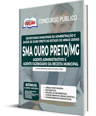 Apostila SMA Ouro Preto - MG - Agente Administrativo e Agente Fazendário da Receita Municipal