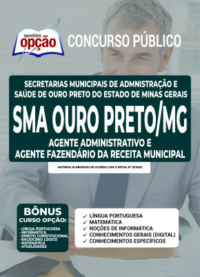 Apostila SMA Ouro Preto - MG - Agente Administrativo e Agente Fazendário da Receita Municipal