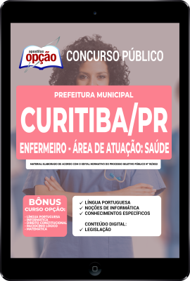 Apostila Prefeitura de Curitiba - PR em PDF - Enfermeiro - Área de Atuação: Saúde