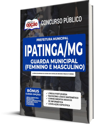 Apostila Prefeitura de Ipatinga - MG - Guarda Municipal (Feminino e Masculino)