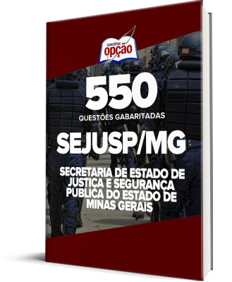 Caderno SEJUSP-MG - 550 Questões Gabaritadas