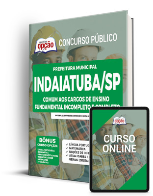 Apostila Prefeitura de Indaiatuba - SP - Comum aos Cargos de Ensino Fundamental Incompleto e Completo