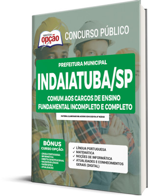 Apostila Prefeitura de Indaiatuba - SP - Comum aos Cargos de Ensino Fundamental Incompleto e Completo
