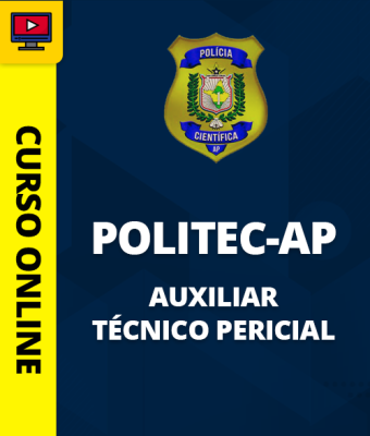 Curso Politec-AP - Auxiliar Técnico Pericial